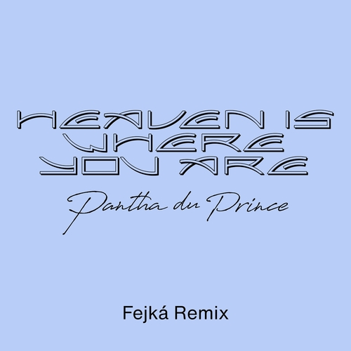 Pantha Du Prince - Heaven Is Where You Are (Fejka Remix) [4050538955354]